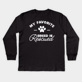 Dog Rescuer - My favorite breed is rescued Kids Long Sleeve T-Shirt